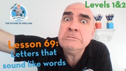 Lesson 69 - Letters that sound like words (Levels 1&2) Instructional Video