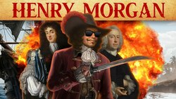 Why the English Knighted a Convicted Pirate | The Life & Times of Henry Morgan Instructional Video