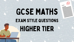 GCSE Maths Questions Higher Tier Instructional Video