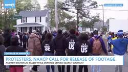 Protesters, NAACP Call For Release Of Video In Andrew Brown Jr. Death News Clip