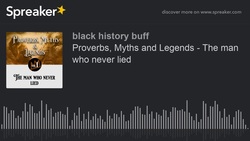 The Man Who Never Lied: an African Proverb Instructional Video