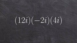 Tutorial - Learn how to multiply three imaginary numbers together to simplify the expression ex 18 Instructional Video