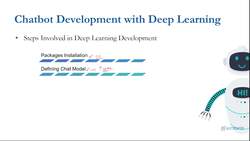 Advanced Chatbots with Deep Learning and Python - Steps Involved Instructional Video