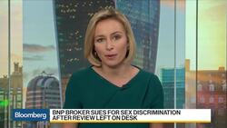 BNP Broker Brings Sex Discrimination Suit After Review Left on Desk News Clip