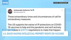 U.S. Backs Waiving Intellectual Property Rights On Vaccines News Clip