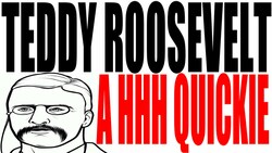 Teddy Roosevelt Explained in One Minute Instructional Video