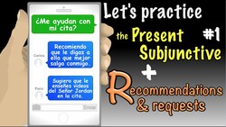 Spanish Present Subjunctive with Recommendations & requests - Practice 1 Instructional Video