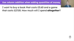 Use and explain the most efficient strategies when adding quantities of money Instructional Video