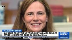 Supreme Court tie vote dooms taxpayer funded Catholic charter school in Oklahoma News Clip