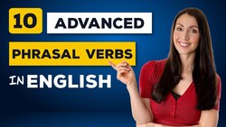 10 Advanced PHRASAL VERBS to Speak English Like a Native Instructional Video