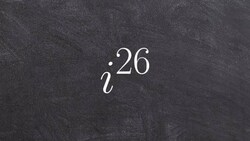 Tutorial - Simplifying an imaginary number to a higher power ex 4, i^26 Instructional Video
