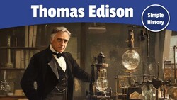 The Story of Thomas Edison Instructional Video