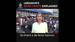 Why are bank customers in Lebanon carrying out heists? News Clip