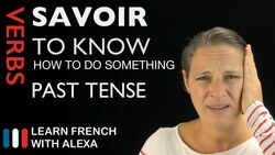 Savoir (to know / know how to do something) — French verb conjugated by in the past tense Instructional Video