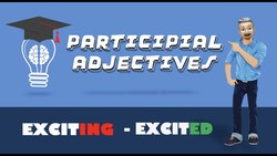 ESL - Participial Adjectives Instructional Video