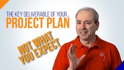 The Key Deliverable of Your Project Plan [Not what you think] Instructional Video