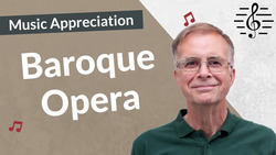 Baroque Opera - Music Appreciation Instructional Video