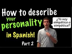 Learn Spanish - Describing your personality (part 2) Instructional Video