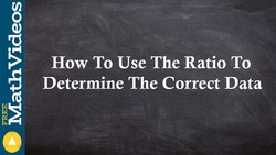 ACT SAT Prep how to use the ratio to determine the correct data sample Instructional Video