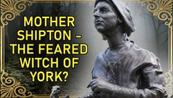 The Feared Witch of York part 4: the Legend and Legacy of Mother Shipton Instructional Video