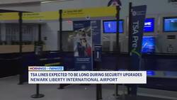 Security upgrades at Newark Liberty International Airport are underway. What travelers need to know. News Clip