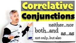 Lesson on CORRELATIVE Conjunctions (neither...or/ both....and / as....as) Instructional Video
