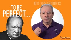 How To be Perfect... | Bite Sized Project Management Thought from Winston Churchill Instructional Video
