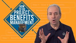 How to Do Project Benefits Management Instructional Video