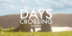 Days Crossing Episode 3 Instructional Video