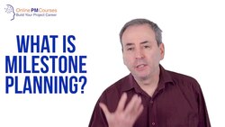 What is Milestone Planning? Project Management in Under 5 Instructional Video