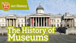 The History of Museums Instructional Video