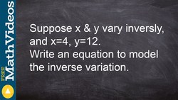 Algebra 2 - Write the equation to model inverse variation given x and y Instructional Video