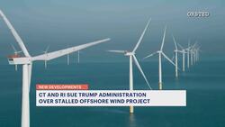 Connecticut and Rhode Island suing to restart construction on Revolution Wind News Clip