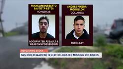 Officials increase reward for missing ICE detainees to $25,000 News Clip