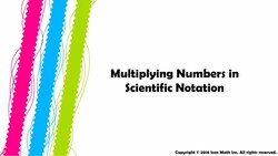 Multiplying Numbers in Scientific Notation Instructional Video