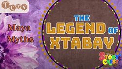 TCTV's Maya Myths - The Legend of Xtabay Instructional Video
