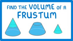 GCSE Maths - How to Find the Volume of a Frustum #114 Instructional Video
