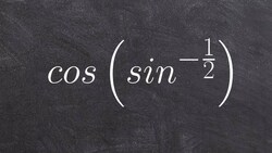 Learn how to find the composition of cosine and sine inverse Instructional Video