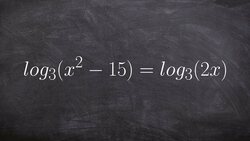 Algebra 2 - solving an equation with the equality of logarithms log3 (x^2 - 15) = log3 (2x) Instructional Video