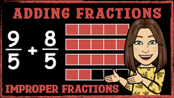 Adding Improper Fractions and Converting to Mixed Numbers Instructional Video