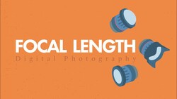 Understanding Focal Length: Choosing the Right Lens for Your Photography Needs Instructional Video