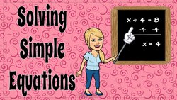 Solving Simple One-Step Equations Instructional Video