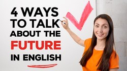 Learn English Tenses: 4 SIMPLE ways to talk about the FUTURE Instructional Video