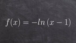 Learn how to graph and describe characteristics of a natural logarithm Instructional Video