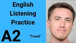 A2 English Listening Practice - Travel Instructional Video