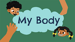 My Body - Exploring Our Parts Instructional Video