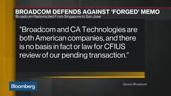 Is a 'Fake Memo' Trying to Derail Broadcom's U.S. Plans? News Clip