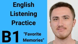 B1 English Listening Practice - Favorite Memories Instructional Video