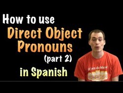 02 Spanish Lesson - Direct Objects (parte 2) Instructional Video