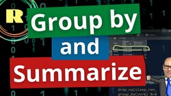 Group by and Summarise functions in R programming - use the tidyverse package to wrangle your data Instructional Video